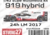 1/43 919 Hybrid #19 LM 2016/2017 [Multi Material Kit]