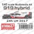 1/43 919 Hybrid LM 2017 [Multi Material Kit]