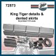 1/72 King Tiger Details and Dented Skirts